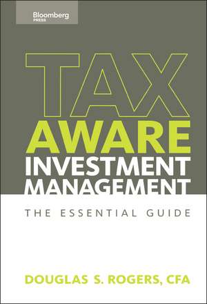 Tax–Aware Investment Management – The Essential Guide de DS Rogers