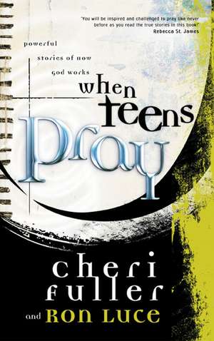 When Teens Pray de Cheri Fuller