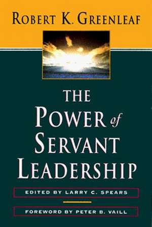 The Power of Servant-Leadership de GREENLEAF