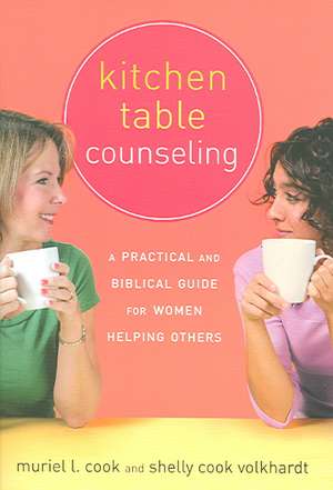 Kitchen Table Counseling: A Practical and Biblical Guide for Women Helping Others de Muriel L. Cook