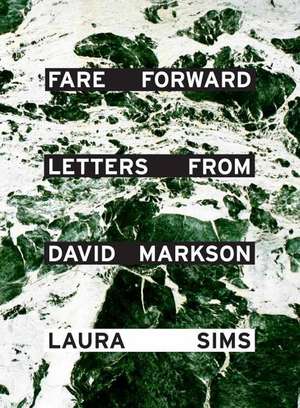 Fare Forward: Letter from David Markson de Laura Sims