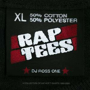 Rap Tees: A Collection of Hip-Hop T-Shirts 1980-1999 de Ross Schwartzman