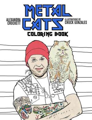 Metal Cats Coloring Book de Alexandra Crockett