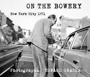 On the Bowery de Edward Grazda