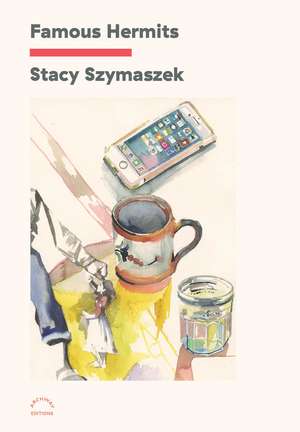 Famous Hermits de Stacy Szymaszek