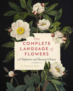 The Complete Language of Flowers de S. Theresa Dietz