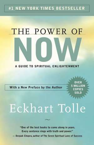 The Power of Now: A Guide to Spiritual Enlightenment de Eckhart Tolle