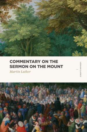 Commentary on the Sermon on the Mount de Martin Luther