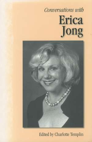 Conversations with Erica Jong de Charlotte Templin