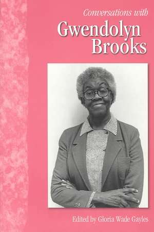 Conversations with Gwendolyn Brooks de Gwendolyn Brooks