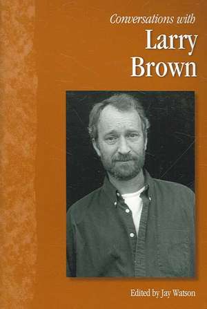 Conversations with Larry Brown de Jay Watson
