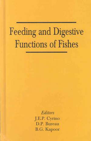 Feeding and Digestive Functions in Fishes de J. E. P. Cyrino