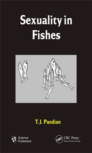 Sexuality in Fishes de T J Pandian