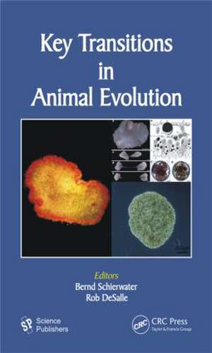 Key Transitions in Animal Evolution de Rob Desalle