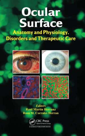 Ocular Surface: Anatomy and Physiology, Disorders and Therapeutic Care de Raul Martin Herranz