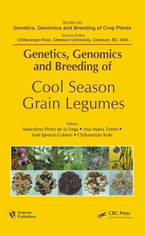 Genetics, Genomics and Breeding of Cool Season Grain Legumes de Marcelino Perez de la Vega