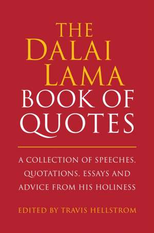 The Dalai Lama Quotes Book de Travis Hellstrom