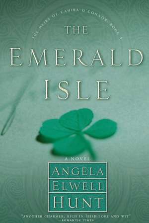 The Emerald Isle de Angela Elwell Hunt