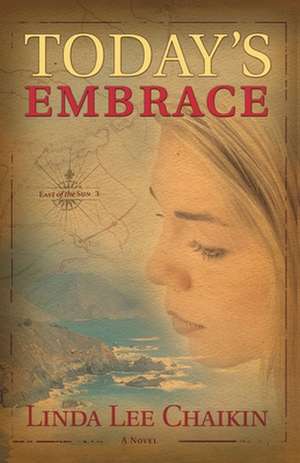 Today's Embrace de Linda Lee Chaikin