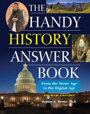 The Handy History Answer Book: 4th Edition de Stephen A Werner