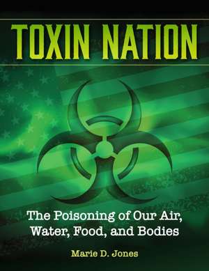 Toxin Nation de Marie D. Jones