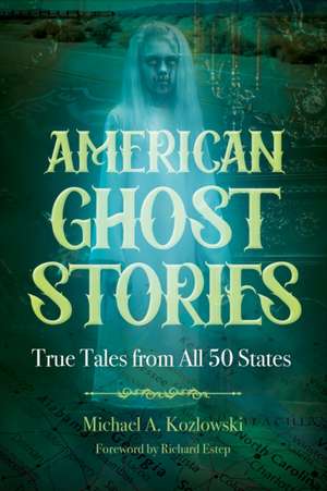 American Ghost Stories de Michael A. Kozlowski