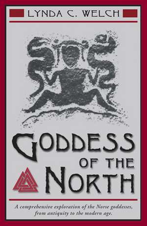 Goddess of the North de Lynda Welch