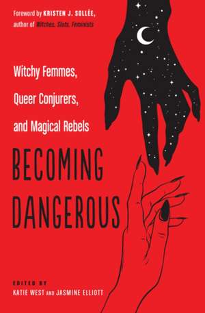 Becoming Dangerous de Katie West