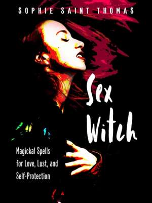 Sex Witch de Sophie Saint Thomas