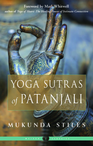 Yoga Sutras of Patanjali de Mukunda Stiles