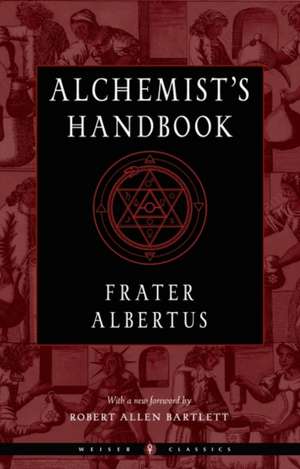 The Alchemist's Handbook de Frater Albertus