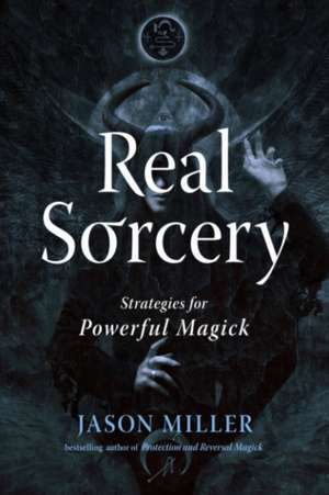 Real Sorcery de Jason Miller