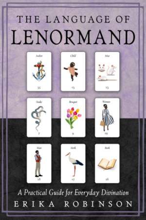 The Language of Lenormand de Erika Robinson