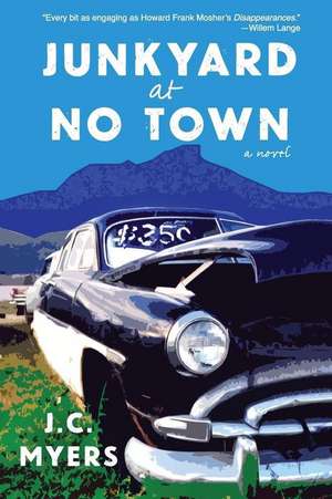 Junkyard at No Town de J C Myers