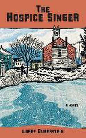 The Hospice Singer de LARRY DUBERSTEIN