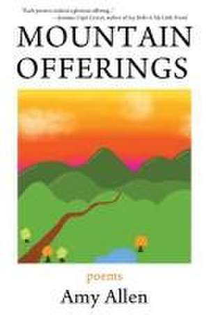 Mountain Offerings de Amy Allen