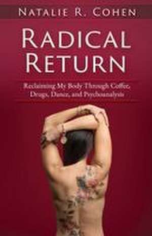 Radical Return de Natalie R. Cohen