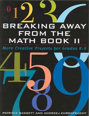 Breaking Away from the Math Book II de Patricia Baggett