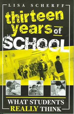 Thirteen Years of School de Lisa Scherff