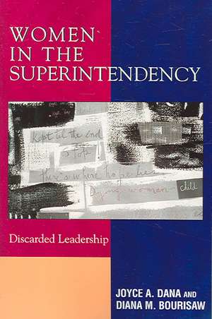 Women in the Superintendency de Joyce A. Dana