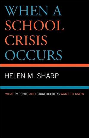 When a School Crisis Occurs de Helen M. Sharp