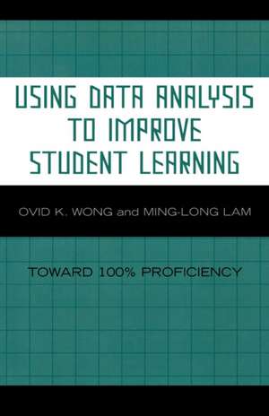 Using Data Analysis to Improve Student Learning de Ovid K. Wong