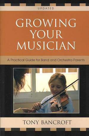 Growing Your Musician de Tony Bancroft