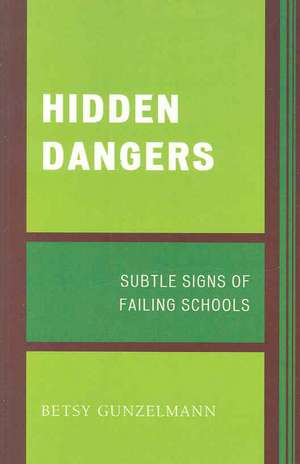 Hidden Dangers de Betsy Gunzelmann