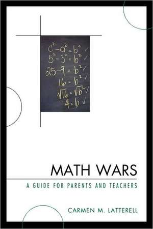 Math Wars de Carmen M. Latterell