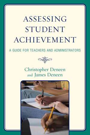 Assessing Student Achievement de Christopher Deneen