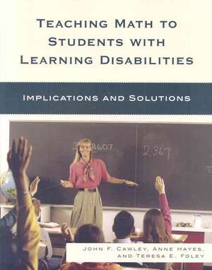 Teaching Math to Students with Learning Disabilities de John F. Cawley