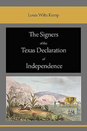 The Signers of the Texas Declaration of Independence de Louis Wiltz Kemp