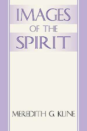 Images of the Spirit de Meredith G. Kline