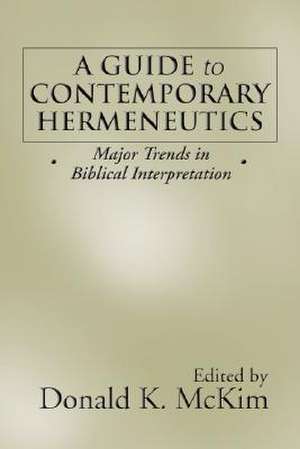 A Guide to Contemporary Hermeneutics de Donald K. McKim